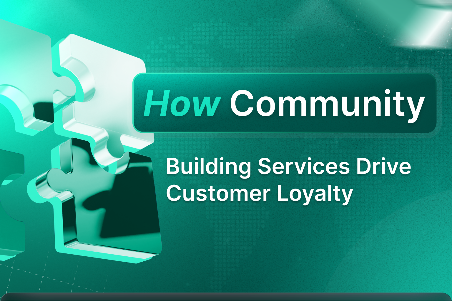 How Community Building Services Drive Customer Loyalty